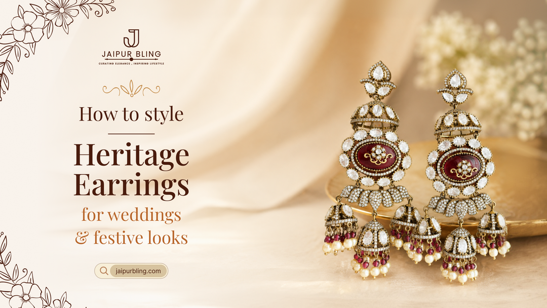 How to Style Heritage Earrings for Weddings & Festive Looks